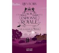 Son Espionne royale vole au secours de Belinda - Tome 14 - Rhys Bowen - Robert Laffont - broché - Roman