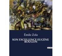 Son Excellence Eugène Rougon