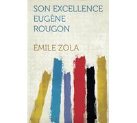 Son Excellence Eugène Rougon