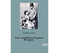 Son Excellence Eugène Rougon