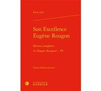 Son Excellence Eugène Rougon Émile Zola (Auteur), Eléonore Reverzy (Collection dirigée par), Eléonore Reverzy (Editeur du volume), Didier Alexandre (Collection dirigée par), Philippe Hamon (Collection