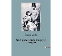 Son excellence Eugène Rougon - Émile Zola - Culturea - broché - Roman