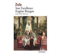 Émile Zola – Son Excellence Eugène Rougon – Les Rougon-Macquart VI – Gallimard Poche