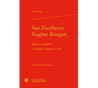 Son Excellence Eugène Rougon - ¿Uvres Complètes - Les Rougon-Macquart, Vi