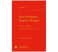 Son Excellence Eugène Rougon - ¿Uvres Complètes - Les Rougon-Macquart, Vi