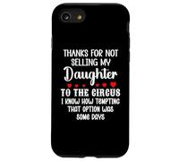 Son in Law Thanks for Not Selling My Daughter to The Circus Coque pour iPhone SE (2020) / 7/8