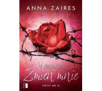 Son kidnappeur Changez-moi Twist me Volume 1 - Anna Zaires (Literatur, Roman auf Polnisch)