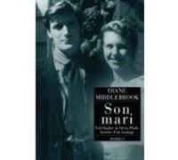 Son Mari - Ted Hughes Et Sylvia Plath, Histoire D'un Mariage