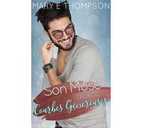 Son Muse aux Courbes Généreuses UNE ROMANCE DE PETITE VILLE AVEC UNE HÉROÏNE AUX COURBES VOLUPTUEUSES - Mary E Thompson - BluEyed Press - ebook (ePub) - Livre