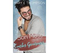 Son Muse aux Courbes Généreuses: UNE ROMANCE DE PETITE VILLE AVEC UNE HÉROÏNE AUX COURBES VOLUPTUEUSES