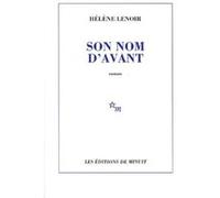 Son nom d'avant roman Hélène Lenoir (Auteur)