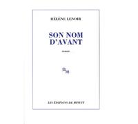 Son nom d'avant roman - Hélène Lenoir - Minuit - broché - Roman