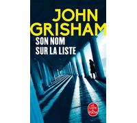 Son nom sur la liste - John Grisham - Lgf - Poche - Roman
