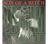 Son of a Bitch – Victim You – Import