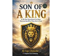Son of a King: A 30-Day Devotional for Boys Discovering Who They Are in God - Prayers, Declarations & Guided Journaling for Ages 8-12