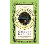 Son of a Witch, The Wicked Years Gregory Maguire (Auteur)