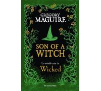 Son of a Witch: la Véritable Suite de Wicked - Gregory Maguire - Bragelonne - broché - Roman