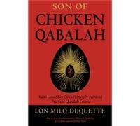 Son of Chicken Qabalah: Rabbi Lamed Ben Clifford's (mostly painless) Practical Qabalah Course