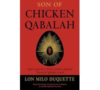 Son of Chicken Qabalah: Rabbi Lamed Ben Clifford's (mostly painless) Practical Qabalah Course