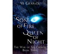 Son of Fire, Queen of Night