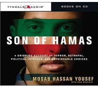 [Son of Hamas: A Gripping Account of Terror, Betrayal, Political Intrigue, and Unthinkable Choices] (By: Mosab Hassan Yousef) [published: March, 2010]