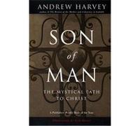 Son of Man Andrew Harvey (Auteur)