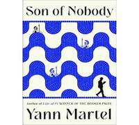 Son of nobody Yann Martel (Auteur)
