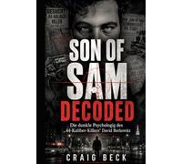 Son Of Sam Decoded: Die dunkle Psychologie des „.44-Kaliber-Killers“ David Berkowitz