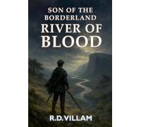 Son of the Borderland: River of Blood