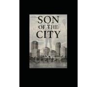 Son of the City: Belonging to the Streets and Rising from them.