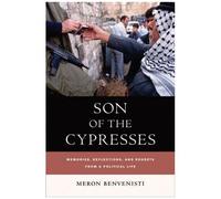 Son Of The Cypresses: Memories, Reflections, And Regrets From A Political Life