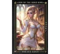 Son of the Hero King: Book 7: Evolution and Elves
