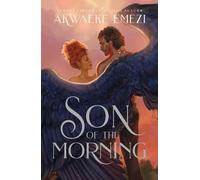 Son of the Morning: A spicy and addictive Southern Gothic paranormal romance of angels and demons, forbidden love, heavenly secrets and deadly desires