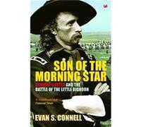 Son Of The Morning Star – General Custer and the Battle of Little Bighorn – Penguin Books