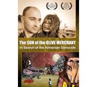 Son of the Olive Merchant: In Search of the Armenian Genocide
