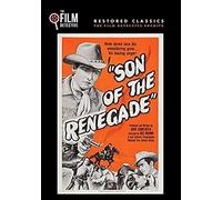 Son Of The Renegade (The Film Detective Restored Version)