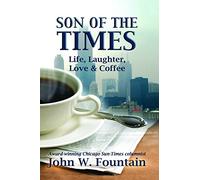 Son of The Times : Life, Laughter, Love & Coffee