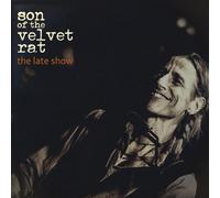 Son of the Velvet Rat – Late Show
