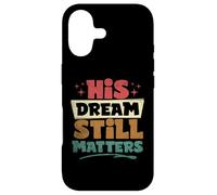 Son rêve Compte Toujours | Droits de l'homme | Journée Martin Luther King Coque pour iPhone 17
