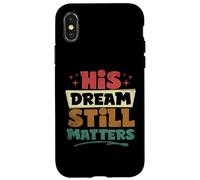 Son rêve Compte Toujours | Droits de l'homme | Journée Martin Luther King Coque pour iPhone X/XS