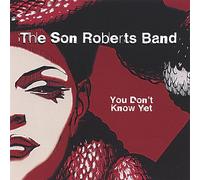 Son Roberts - You Don't Know Yet