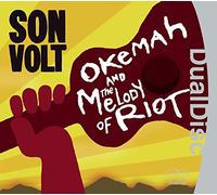 Son Volt - Okemah & The Melody of Riot