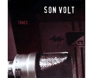 Son Volt - Trace