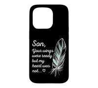 Son Wings Were Ready by My Heart Not Memorial Coque pour iPhone 15 Pro