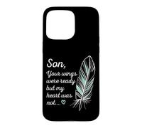 Son Wings Were Ready by My Heart Not Memorial Coque pour iPhone 15 Pro Max