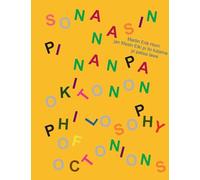 sona nasin pi nanpa Okitonon - Philosophy of Octonions - Philosophie der Oktonionen: kepeken toki tu wan: toki Pona, toki Inli, toki Tosi - trilingual ... Fassung: Toki Pona, Englisch, Deutsch