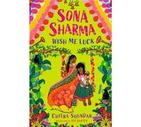 Sona Sharma Wish Me Luck by Chitra Soundar Chitra Soundar (Auteur)