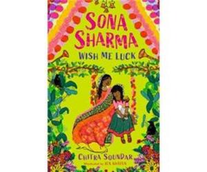 Sona Sharma Wish Me Luck by Chitra Soundar Chitra Soundar (Auteur)