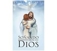 Sonando Con Dios