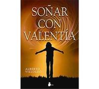 Sonar con valentia/ Dream Boldly Alberto Villoldo (Auteur)